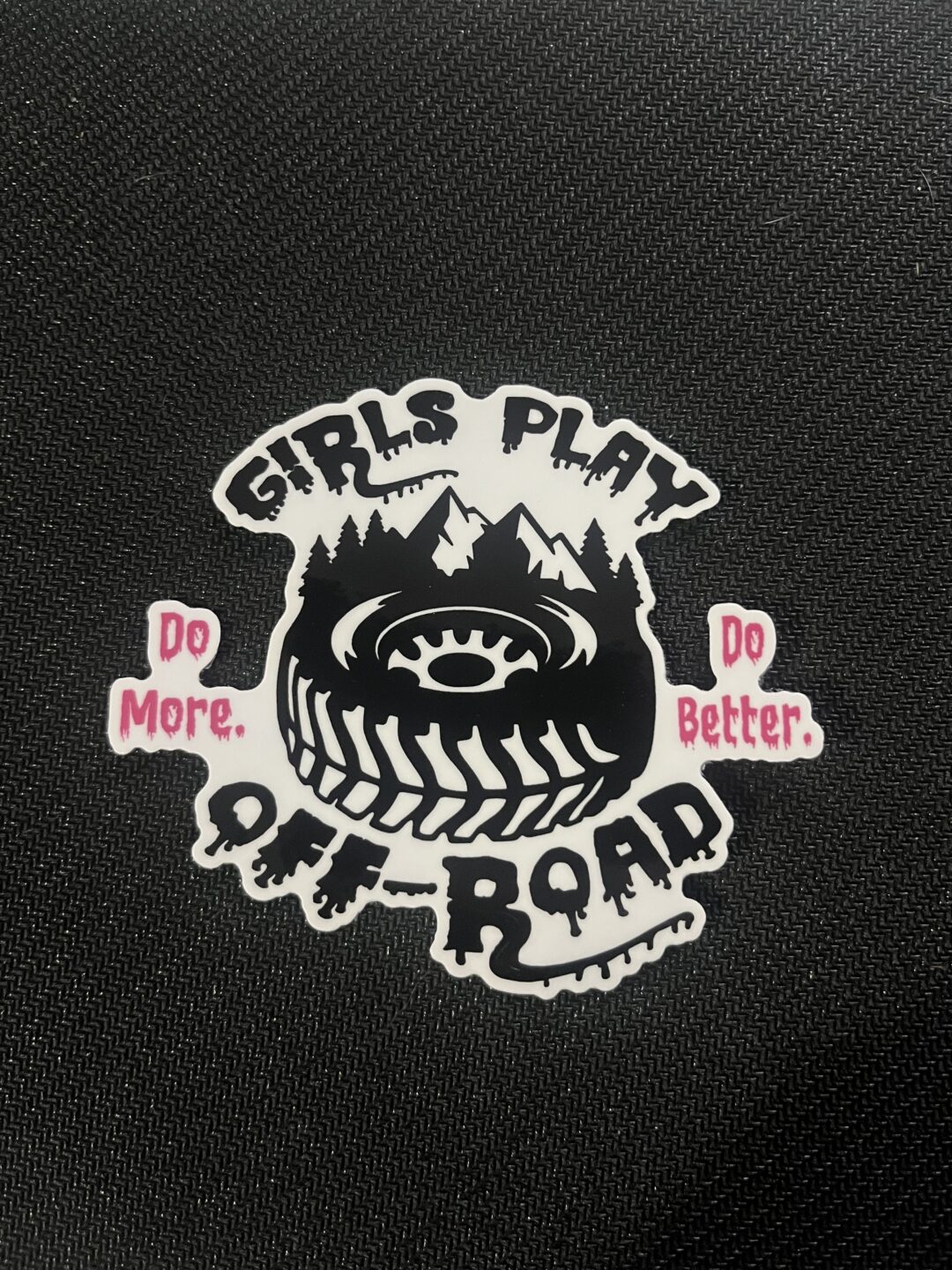 4 inch Girls Play Off-Road Do More Do Better Sticker